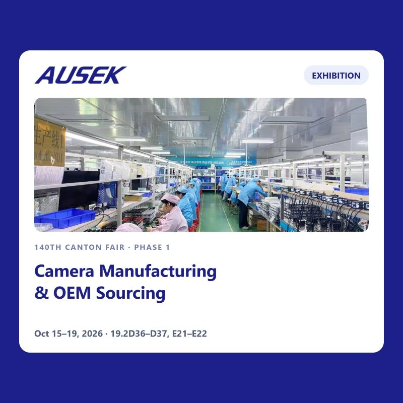 Meet AUSEK at Canton Fair 2026: Camera Manufacturing and OEM Sourcing
