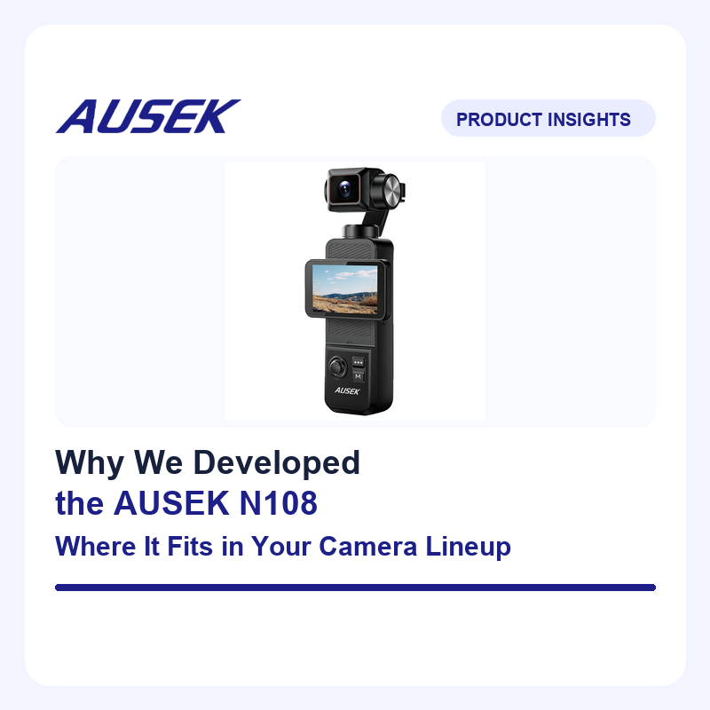 Why We Developed the AUSEK N108—and Where It Fits in Your Camera Lineup